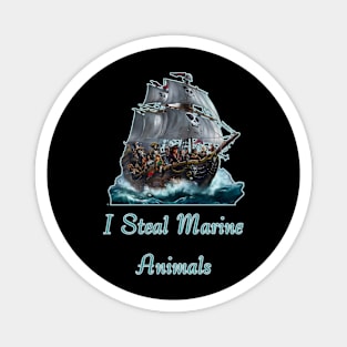 I Steal Marine Animals Magnet